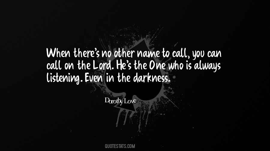 Dorothy Love Quotes #267535