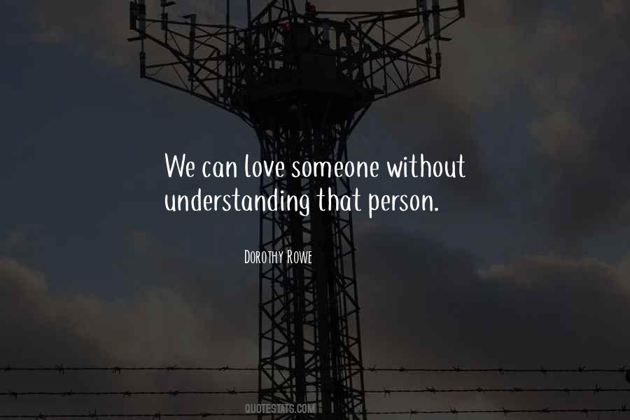 Dorothy Rowe Quotes #576288