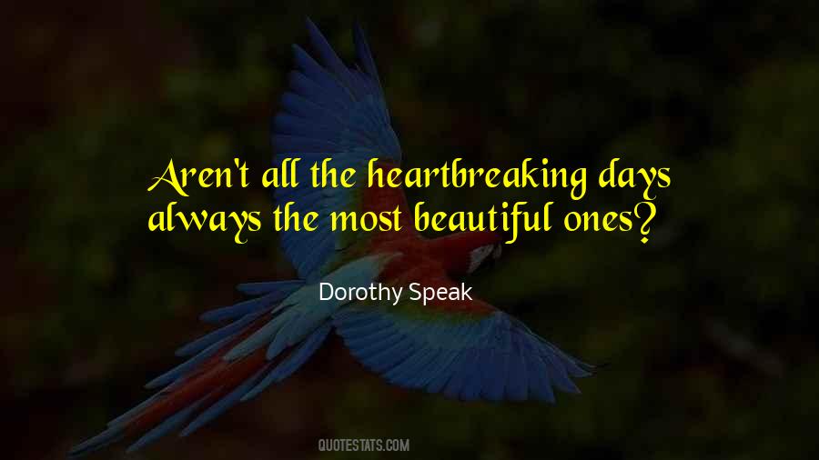 Dorothy Speak Quotes #1120527