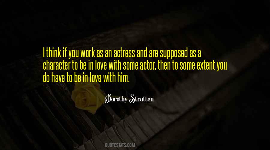 Dorothy Stratten Quotes #257547