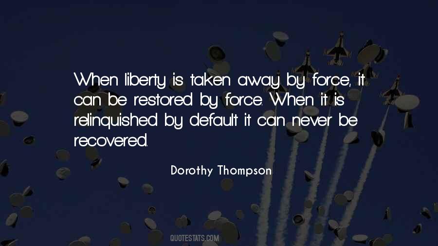 Dorothy Thompson Quotes #1708934