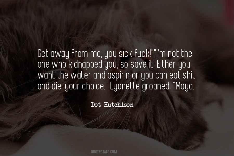 Dot Hutchison Quotes #1266171