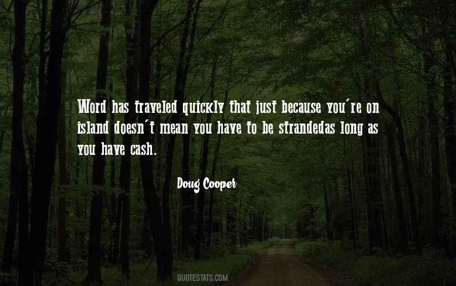 Doug Cooper Quotes #1430832