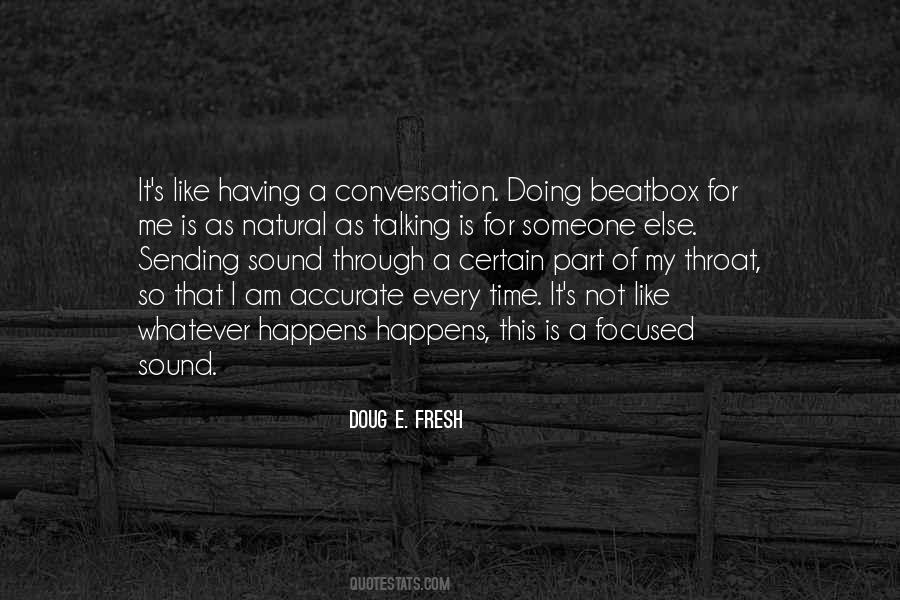 Doug E. Fresh Quotes #1475513