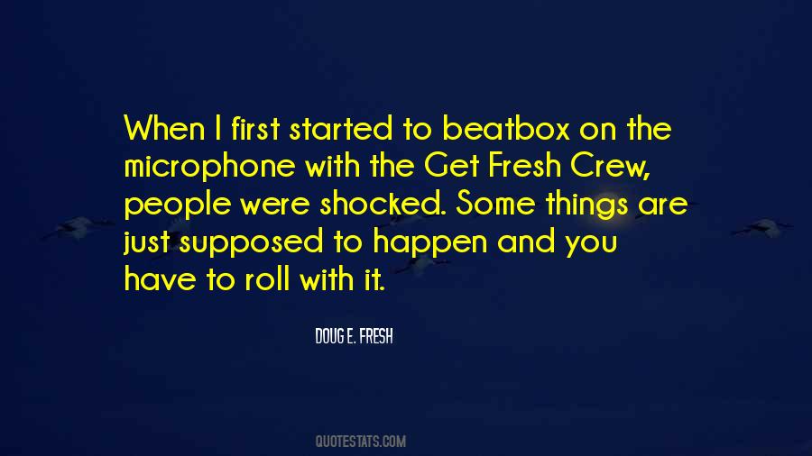 Doug E. Fresh Quotes #1592746