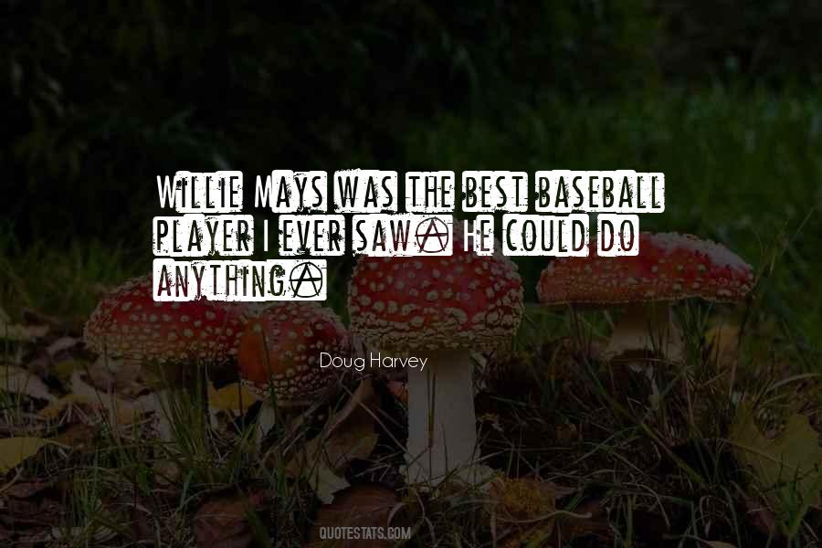 Doug Harvey Quotes #1194823