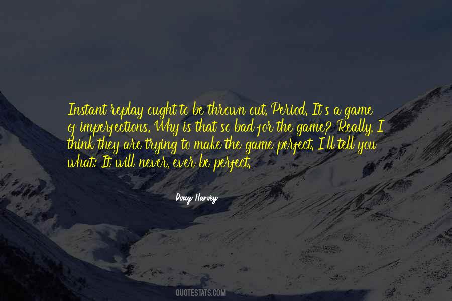 Doug Harvey Quotes #131150