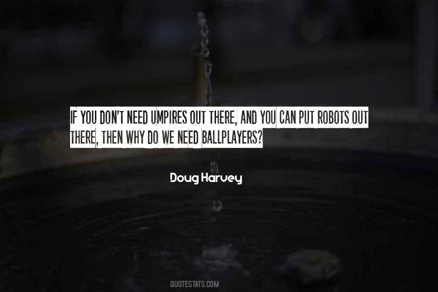 Doug Harvey Quotes #1489885