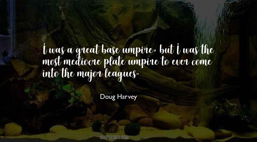 Doug Harvey Quotes #175933