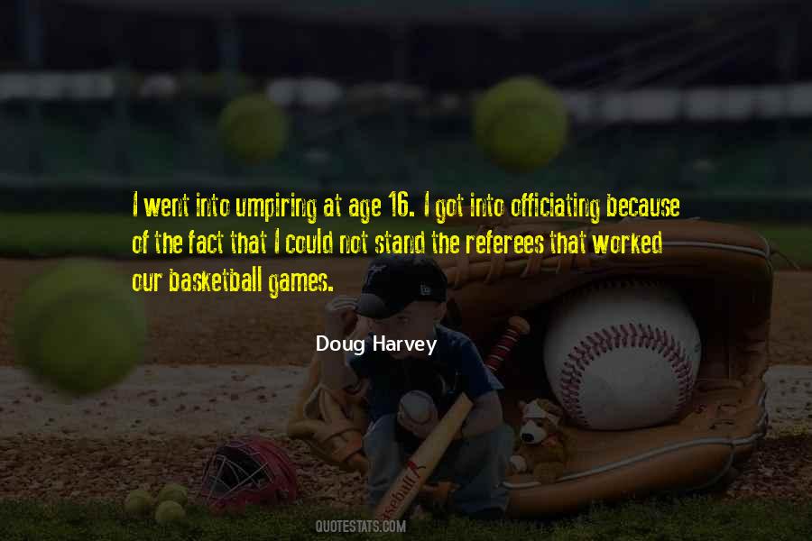 Doug Harvey Quotes #506554