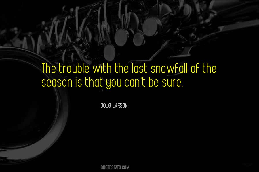 Doug Larson Quotes #1271969