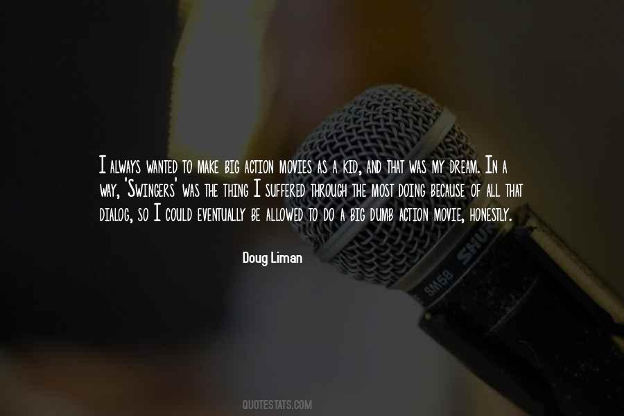 Doug Liman Quotes #1860570