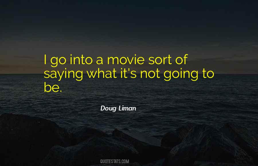 Doug Liman Quotes #734093