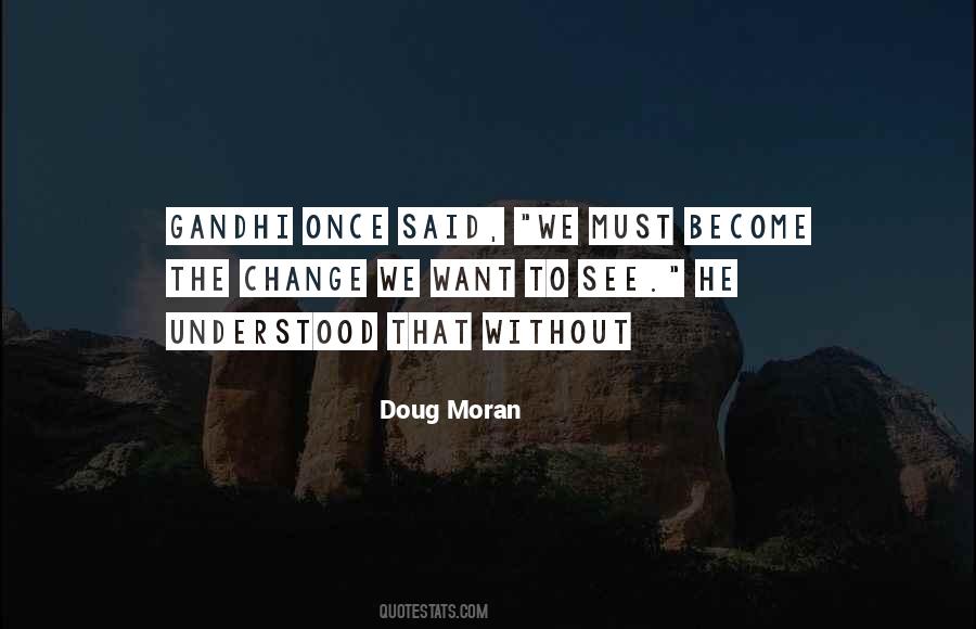 Doug Moran Quotes #377235