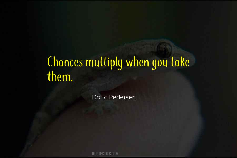 Doug Pedersen Quotes #1036333