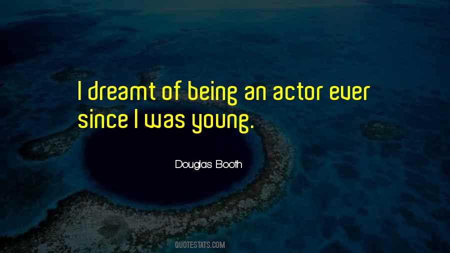 Douglas Booth Quotes #1617582