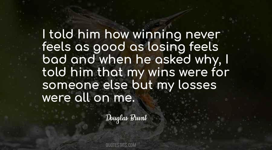 Douglas Brunt Quotes #630573