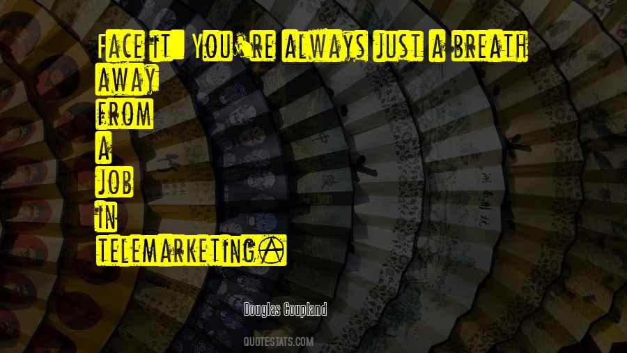Douglas Coupland Quotes #5282