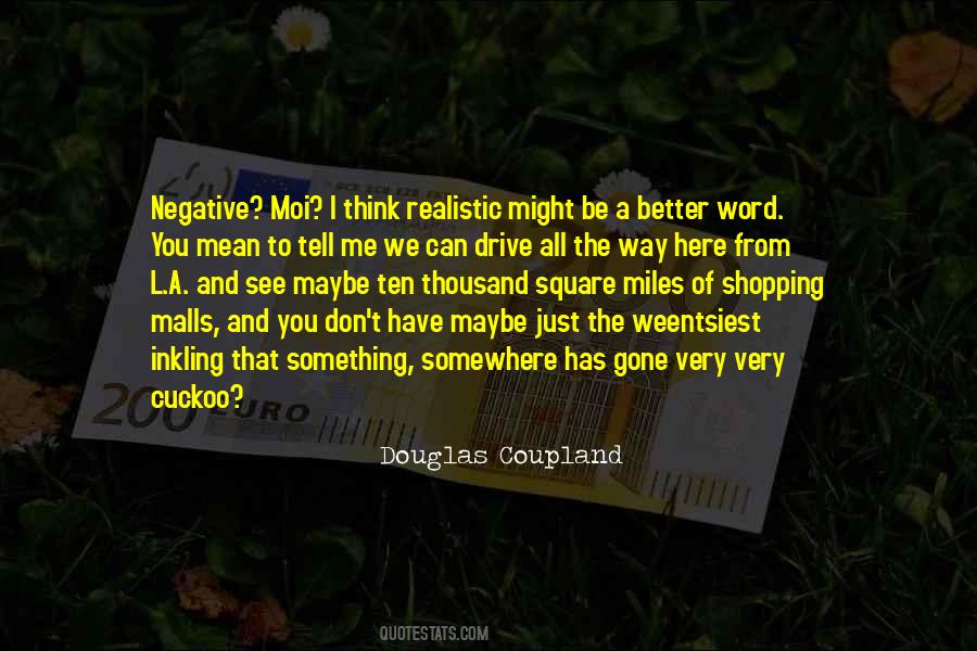 Douglas Coupland Quotes #892166