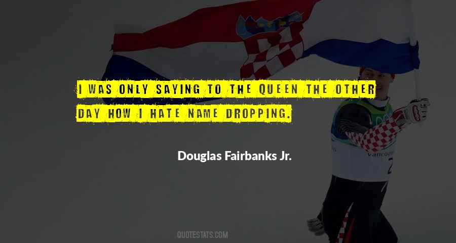 Douglas Fairbanks Jr. Quotes #682096