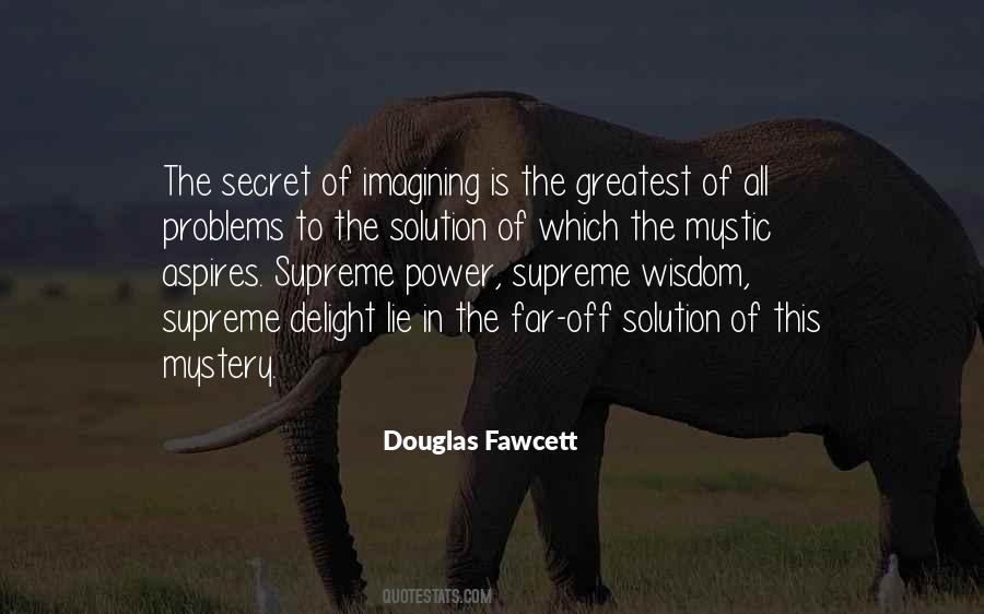 Douglas Fawcett Quotes #1012388