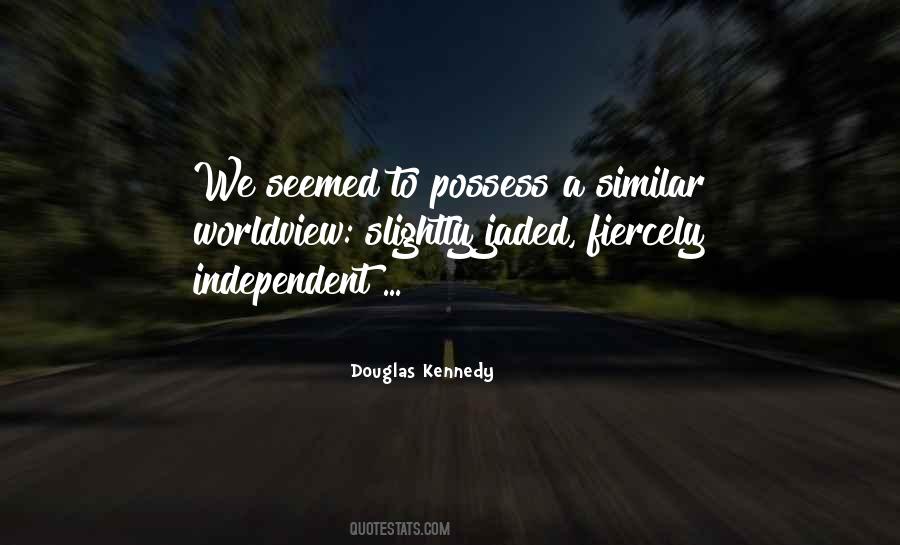 Douglas Kennedy Quotes #793114