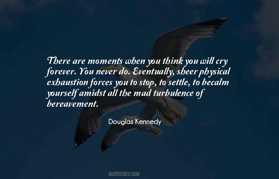 Douglas Kennedy Quotes #866078