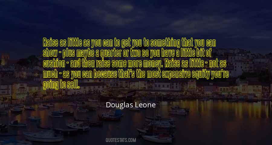 Douglas Leone Quotes #588950