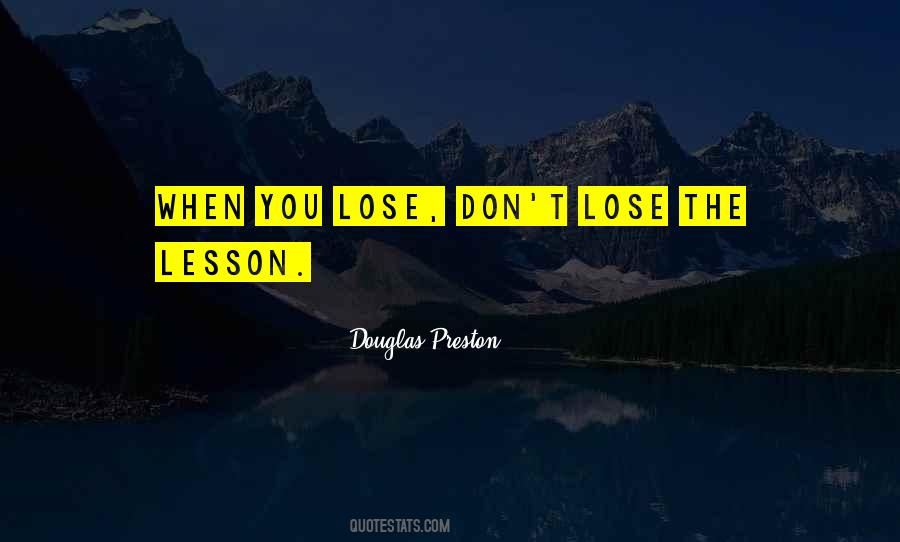 Douglas Preston Quotes #1522091