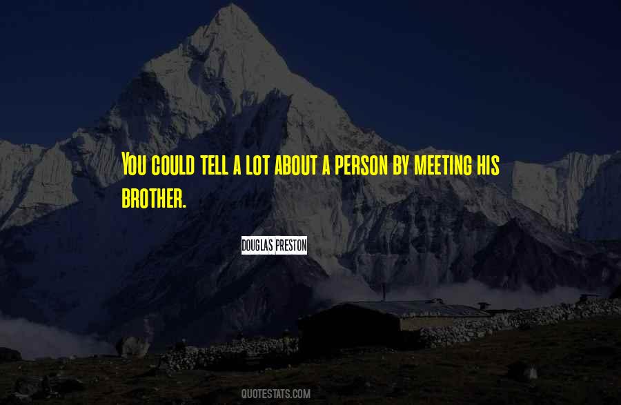 Douglas Preston Quotes #442105