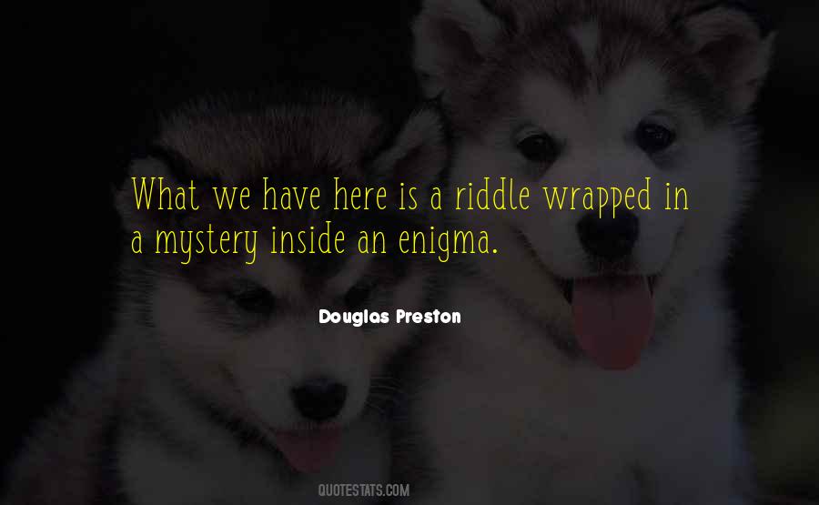 Douglas Preston Quotes #719685