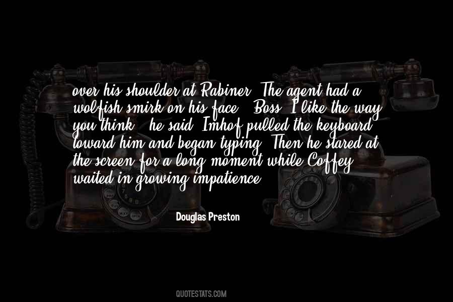 Douglas Preston Quotes #827626