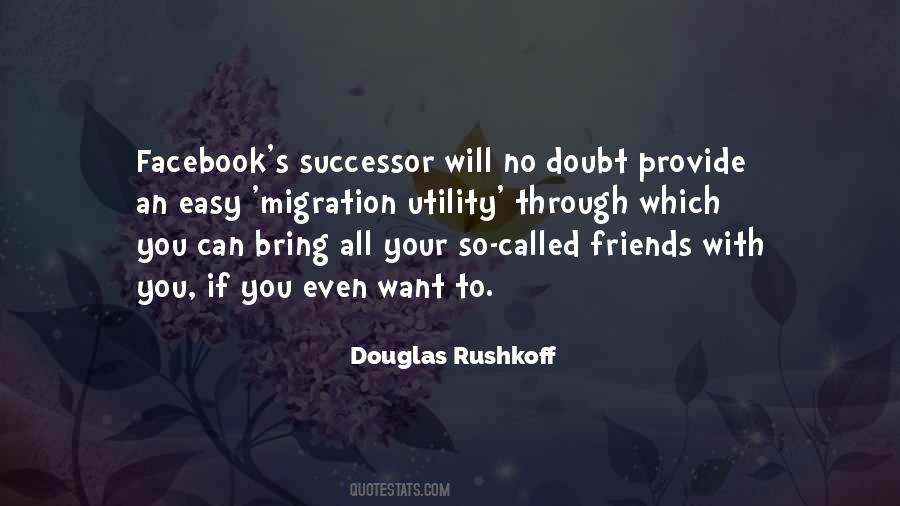 Douglas Rushkoff Quotes #1397325