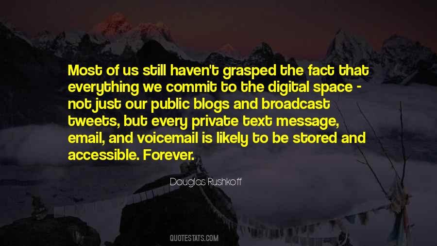 Douglas Rushkoff Quotes #1873192