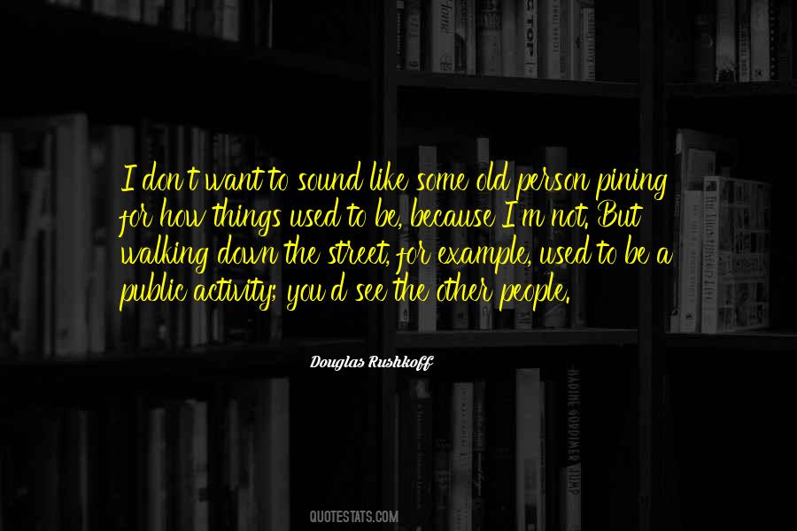 Douglas Rushkoff Quotes #356508