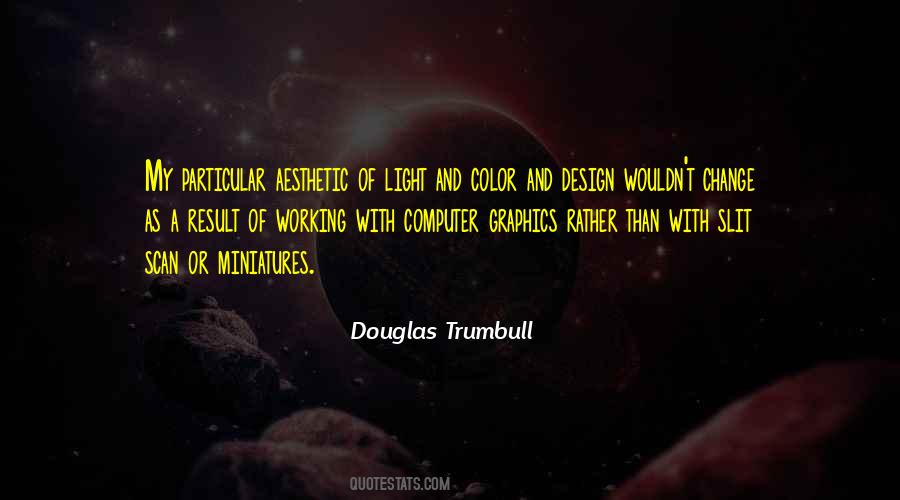 Douglas Trumbull Quotes #210132