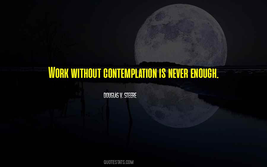 Douglas V. Steere Quotes #366417 Douglas V. Steere Quotes #366417