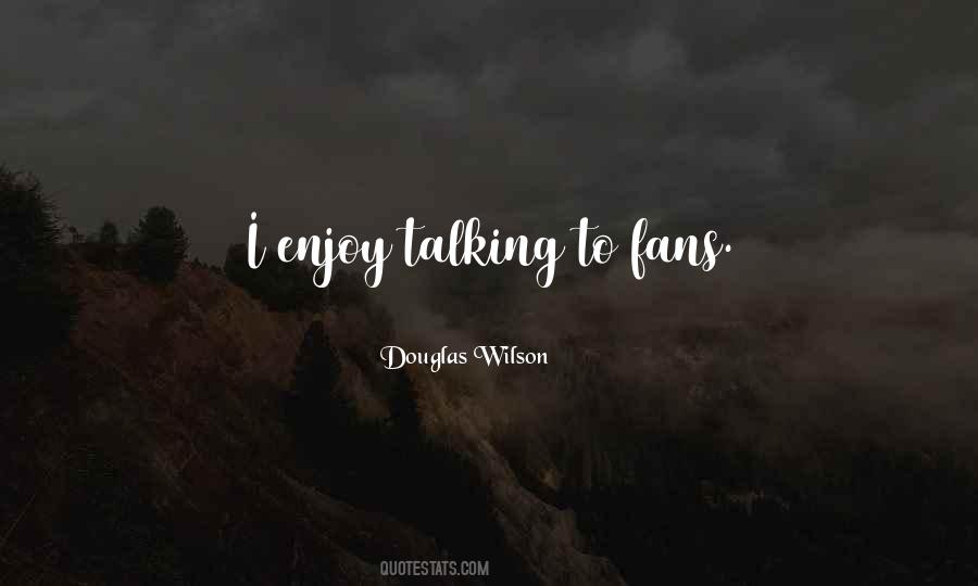 Douglas Wilson Quotes #677317