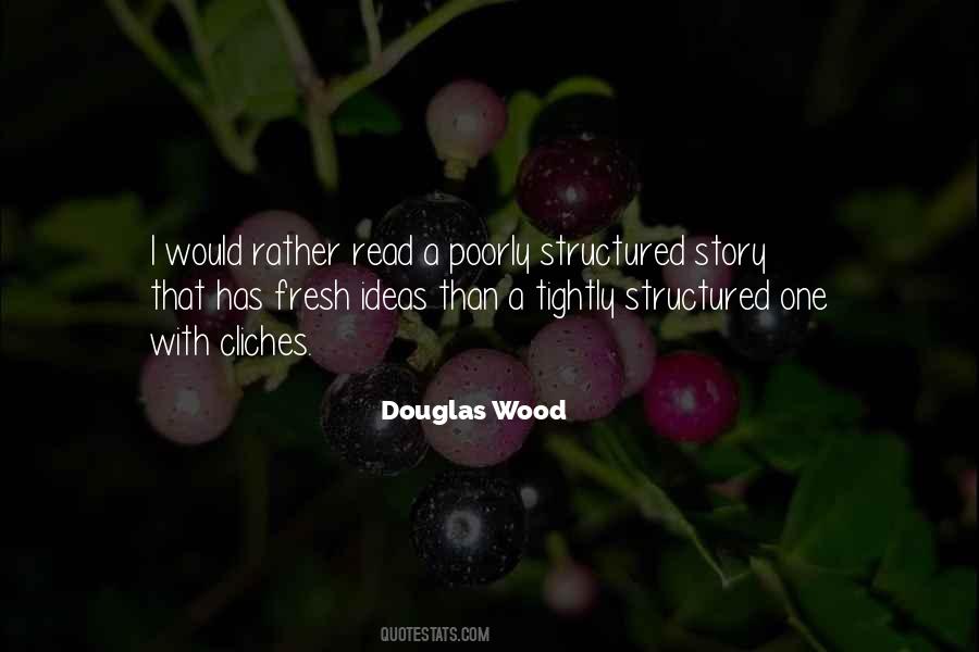 Douglas Wood Quotes #456829