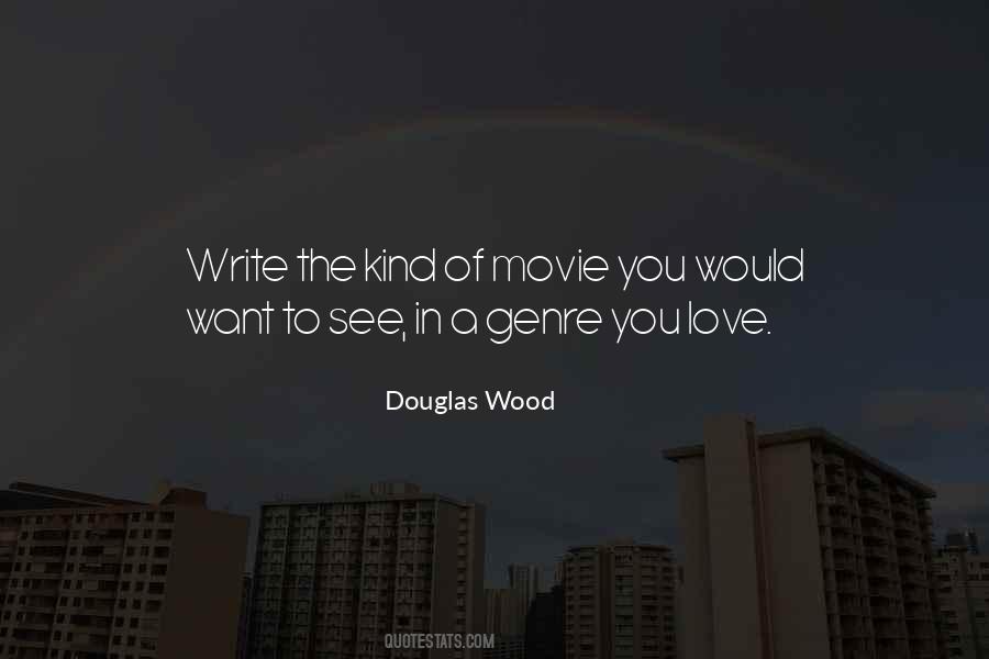 Douglas Wood Quotes #565079