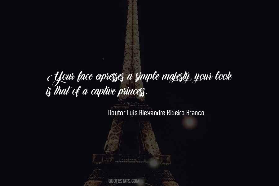 Doutor Luis Alexandre Ribeiro Branco Quotes #465699 Doutor Luis Alexandre Ribeiro Branco Quotes #465699
