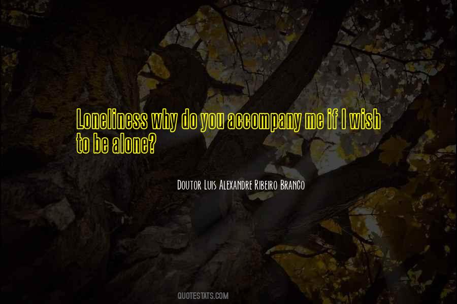 Doutor Luis Alexandre Ribeiro Branco Quotes #864042