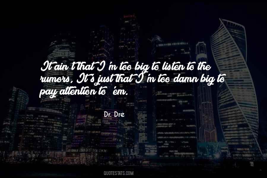 Dr. Dre Quotes #1049589