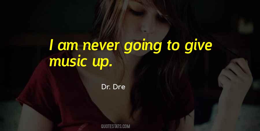 Dr. Dre Quotes #1541266