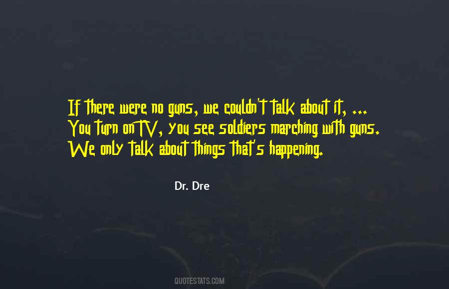 Dr. Dre Quotes #1617094