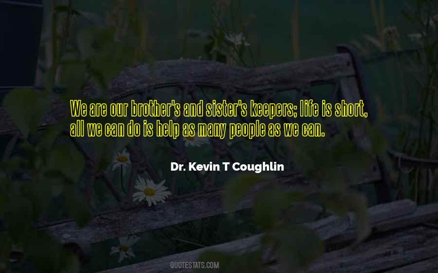 Dr. Kevin T Coughlin Quotes #1847407