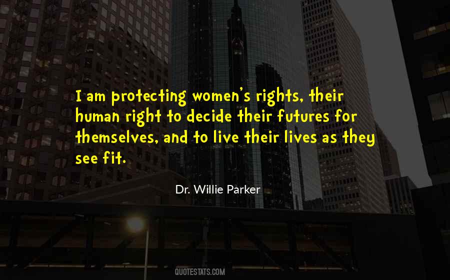 Dr. Willie Parker Quotes #286779