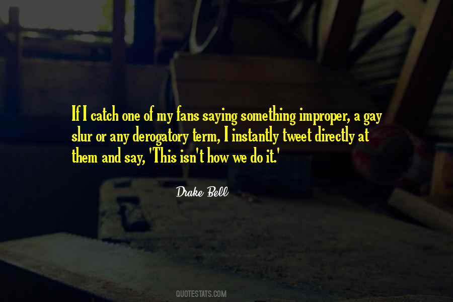 Drake Bell Quotes #1290046