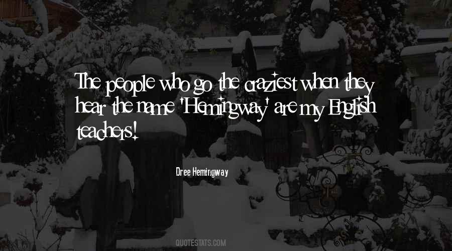 Dree Hemingway Quotes #1304089