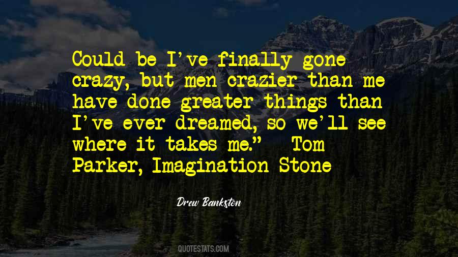 Drew Bankston Quotes #1651119